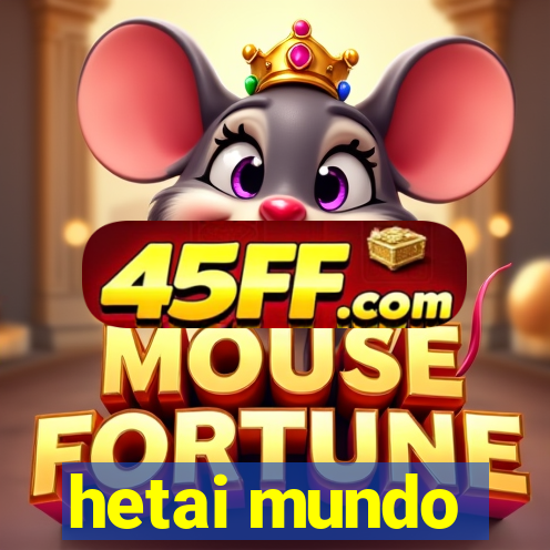 hetai mundo